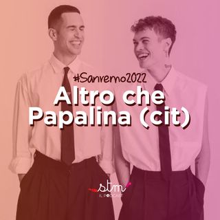 Altro che Papalina (Sanremo2022)