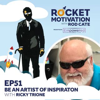 Be An Artist of Inspiration with Ricky Trione