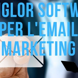Il miglior software per l'email marketing | I migliori software per il tuo business