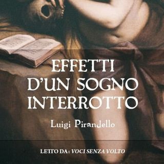 Effetti d'un sogno interrotto - Luigi Pirandello