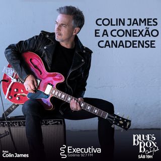 Blues Box - Rádio Executiva - 25 de Abril de 2020