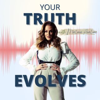 Your Truth Evolves