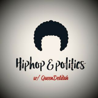 HipHop & Politics QueenDelilah