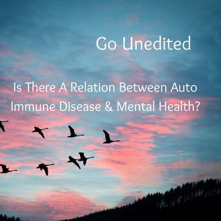 Is There A Relation Between Auto Immune Disorder & Mental Health ?