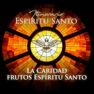 La Caridad, frutos del Espíritu Santo