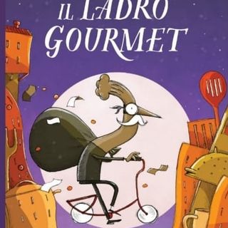 Il ladro gourmet di Laura Orsolini