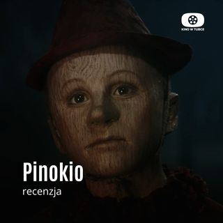 PINOKIO - recenzja Kino w tubce