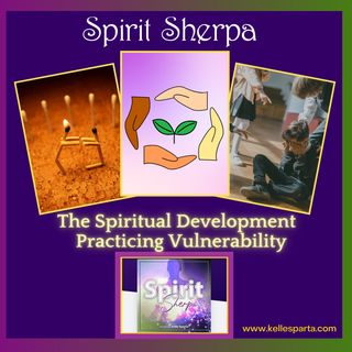 Spiritual Development - Practicing Vulnerability