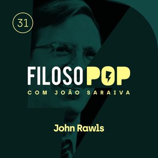 FilosoPOP 031 - John Rawls
