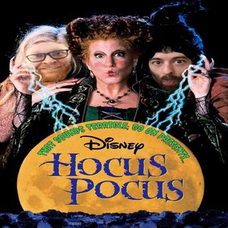 Episode 32 - Hocus Pocus 1 & 2