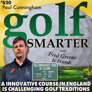 An Innovative Course in England Is Growing the Game By Challenging Golf's Traditions. Guest: Paul Cunningham of Hartford Golf Club