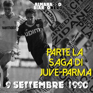 9 settembre 1990 - Parte la saga di Juve-Parma