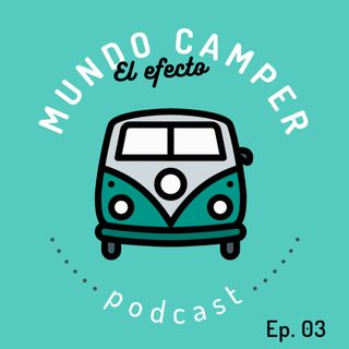 EP03: El efecto camper: Yudy y Juanma