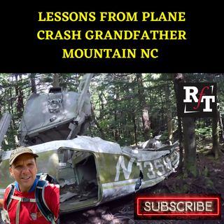 Lessons From Plane Crash-Grandfather Mountain, NC - 7:25:21, 2.48 PM