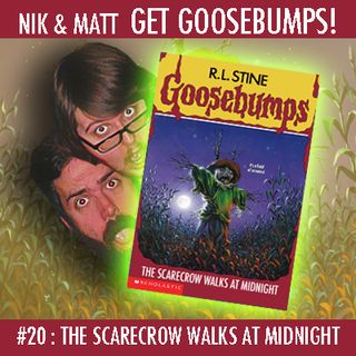 #20: The Scarecrow Walks at Midnight