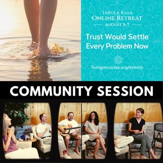Community Session - "Trust Would Settle Every Problem Now" Online Retreat with Kirsten Buxton, Jason Warwick, and Erik Archbold.