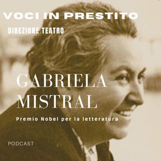 Podcast Gabriela Mistral