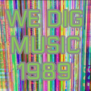 We Dig Music - Series 5 Episode 11 - Best of 1989