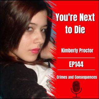 EP144: You're Next to Die