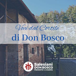Voci dal Cortile di Don Bosco