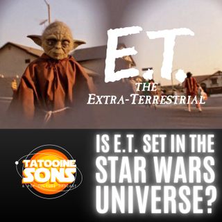 Is E.T. Set in the Star Wars Universe?