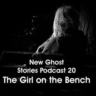 Episode 20 - The Girl on the Bench