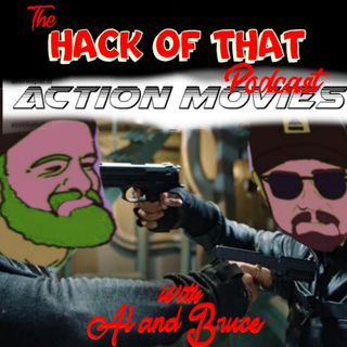 The Hack Of Action Movies - Episode 47
