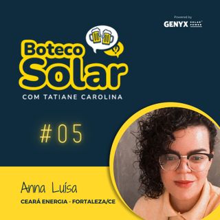 EP05 - Anna Luísa | Trocar experiências é o que gera crescimento