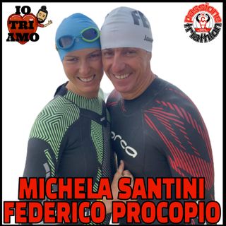 Passione Triathlon n° 71 🏊🚴🏃💗 Michela Santini Federico Procopio