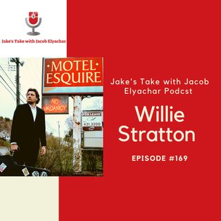Episode #169: Singer-Songwriter Willie Stratton