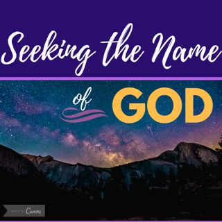 Seeking the Name of God