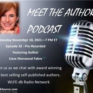MEET THE AUTHOR Podcast - EPISODE 32- LIESE SHERWOOD-FABRE