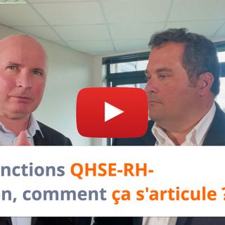 #251 - Fonctions QHSE-RH-Opération, comment ça s'articule ?