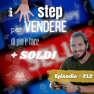 I 5 step per Vendere di Più (e fare più SOLDI) | ep.212