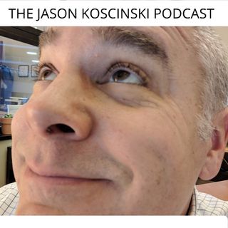 The Jason Koscinski Podcast