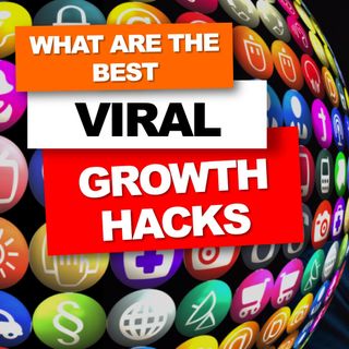12. What are the best viral growth hacks
