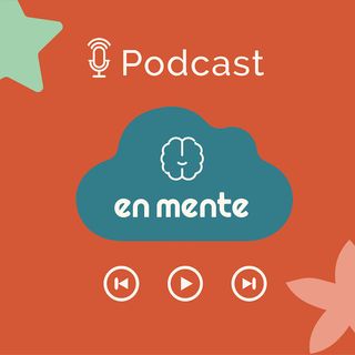 Episodio 18: Mi hijo no para de moverse. ¿Qué hacer?
