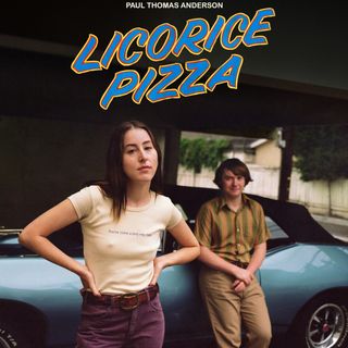 Licorice Pizza - Movie Review