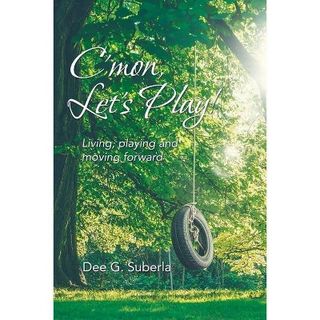 Author Dee Suberla is my very special guest talking about her latest release “C’mon Let’s Play (Living, Playing and Moving Forward)"!