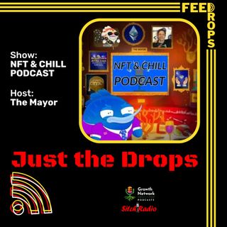 Feed Drop: NFT & Chill Podcast