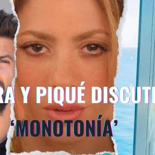 Shakira y Piqué discuten por Monotonía y la colombiana persigue al deportista en la calle