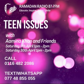 Teen Issues with Aamina Khan and Friends Episode 1 1405-02.04.2022