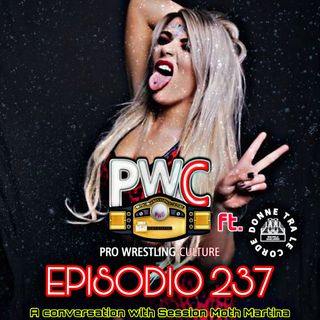 Pro Wrestling Culture #237 - A conversation with Session Moth Martina
