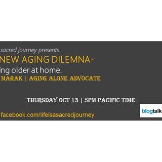 S7:E6 - The New Aging Dilemma: Aging alone at home with Carol Barak