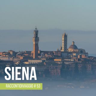 #53_st3 Siena e i paesaggi incantevoli della sua provincia nel racconto di Antonio Cinotti