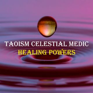 Taoism Celestial Medic Healing Powers