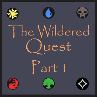 The Wildered Quest - Part 1