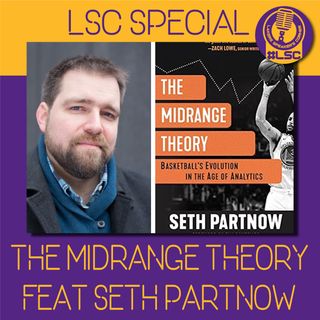 LSC Special - The Midrange Theory feat. Seth Partnow