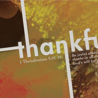 Thankful Week 2 Thankful for Serving God & Others 11/25/18