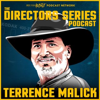 The Directors Series: Terrence Malik - A Film History Podcast